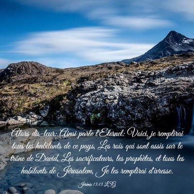 Picture 03 - Jérémie 13:13 LSG - Alors dis-leur: Ainsi parle l'Eternel: Voici, je - Bible Verse Picture