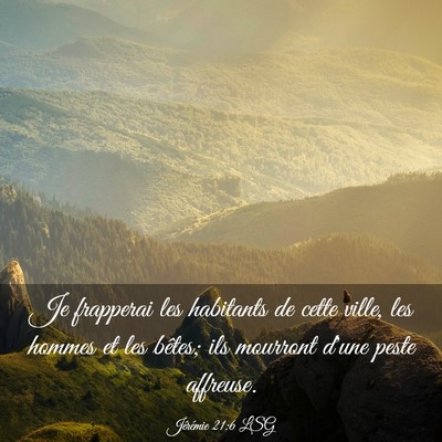 Picture 03 - Jérémie 21:6 LSG - Je frapperai les habitants de cette ville, les - Bible Verse Picture
