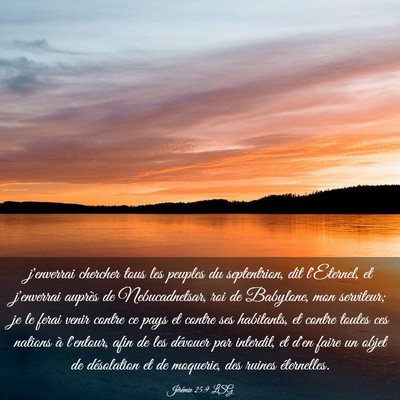 Picture 03 - Jérémie 25:9 LSG - j'enverrai chercher tous les peuples du - Bible Verse Picture