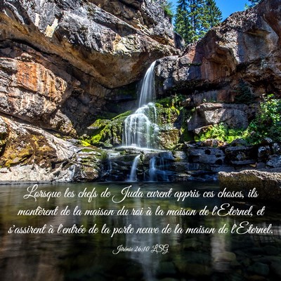Picture 03 - Jérémie 26:10 LSG - Lorsque les chefs de Juda eurent appris ces - Bible Verse Picture