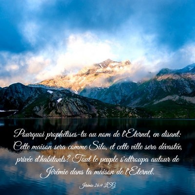 Picture 03 - Jérémie 26:9 LSG - Pourquoi prophétises-tu au nom de l'Eternel, en - Bible Verse Picture
