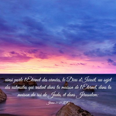 Picture 03 - Jérémie 27:21 LSG - ainsi parle l'Eternel des armées, le Dieu - Bible Verse Picture