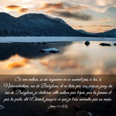 Picture 03 - Jérémie 27:8 LSG - Si une nation, si un royaume ne se soumet pas à - Bible Verse Picture
