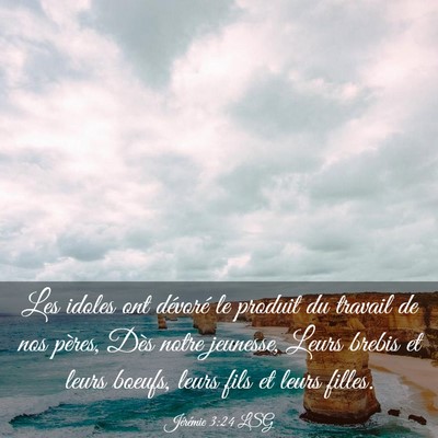 Picture 03 - Jérémie 3:24 LSG - Les idoles ont dévoré le produit du travail de - Bible Verse Picture