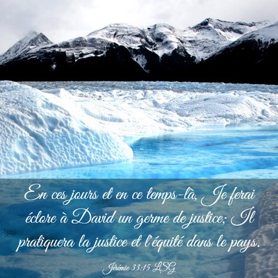 Picture 03 - Jérémie 33:15 LSG - En ces jours et en ce temps-là, Je ferai éclore - Bible Verse Picture