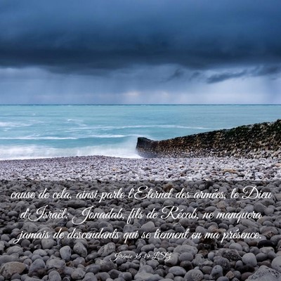 Picture 03 - Jérémie 35:19 LSG - cause de cela, ainsi parle l'Eternel des armées, - Bible Verse Picture