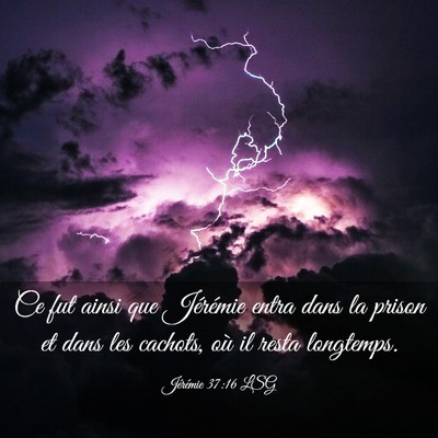 Picture 03 - Jérémie 37:16 LSG - Ce fut ainsi que Jérémie entra dans la prison - Bible Verse Picture