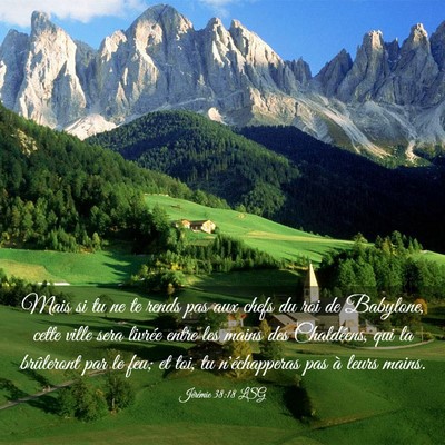 Picture 03 - Jérémie 38:18 LSG - Mais si tu ne te rends pas aux chefs du roi de - Bible Verse Picture