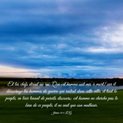 Picture 03 - Jérémie 38:4 LSG - Et les chefs dirent au roi: Que cet homme soit - Bible Verse Picture