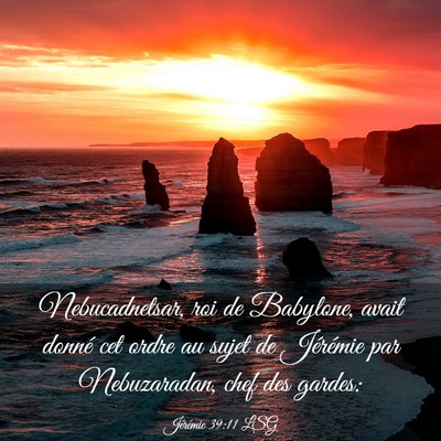 Picture 03 - Jérémie 39:11 LSG - Nebucadnetsar, roi de Babylone, avait donné cet - Bible Verse Picture