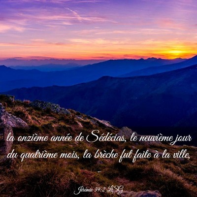 Picture 03 - Jérémie 39:2 LSG - la onzième année de Sédécias, le neuvième - Bible Verse Picture