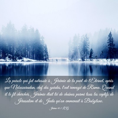 Picture 03 - Jérémie 40:1 LSG - La parole qui fut adressée à Jérémie de la - Bible Verse Picture