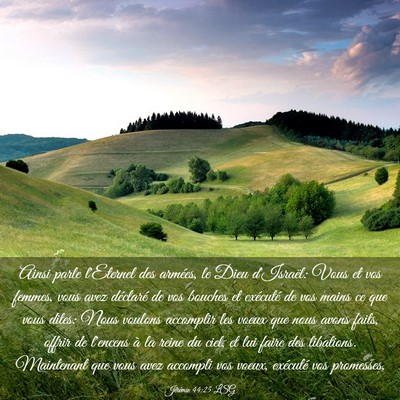 Picture 03 - Jérémie 44:25 LSG - Ainsi parle l'Eternel des armées, le Dieu - Bible Verse Picture