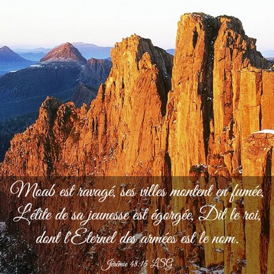Picture 03 - Jérémie 48:15 LSG - Moab est ravagé, ses villes montent en fumée, - Bible Verse Picture