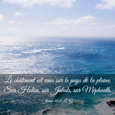 Picture 03 - Jérémie 48:21 LSG - Le châtiment est venu sur le pays de la plaine, - Bible Verse Picture