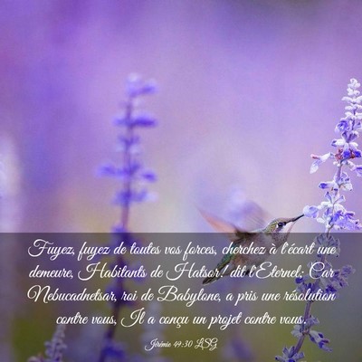Picture 03 - Jérémie 49:30 LSG - Fuyez, fuyez de toutes vos forces, cherchez à - Bible Verse Picture