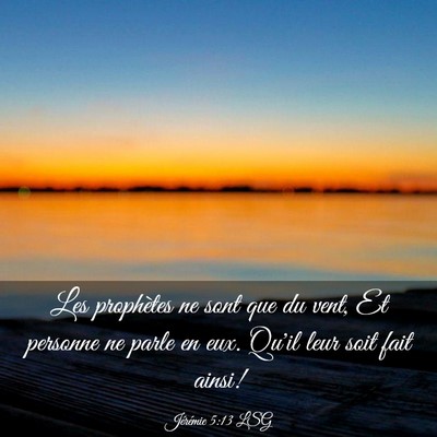 Picture 03 - Jérémie 5:13 LSG - Les prophètes ne sont que du vent, Et personne - Bible Verse Picture