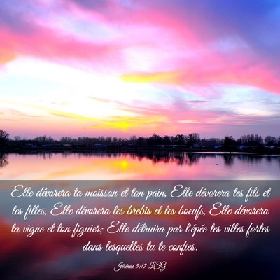 Picture 03 - Jérémie 5:17 LSG - Elle dévorera ta moisson et ton pain, Elle - Bible Verse Picture