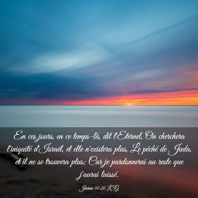 Picture 03 - Jérémie 50:20 LSG - En ces jours, en ce temps-là, dit l'Eternel, On - Bible Verse Picture