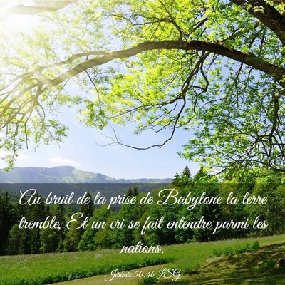 Picture 03 - Jérémie 50:46 LSG - Au bruit de la prise de Babylone la terre - Bible Verse Picture