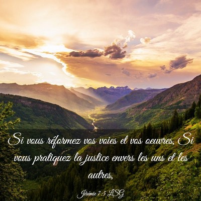 Picture 03 - Jérémie 7:5 LSG - Si vous réformez vos voies et vos oeuvres, Si - Bible Verse Picture