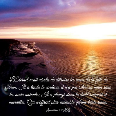 Picture 03 - Lamentations 2:8 LSG - L'Eternel avait résolu de détruire les murs de - Bible Verse Picture