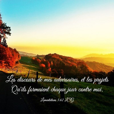 Picture 03 - Lamentations 3:62 LSG - Les discours de mes adversaires, et les projets - Bible Verse Picture