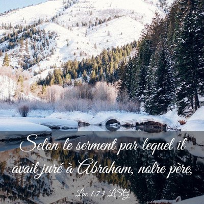Picture 03 - Luc 1:73 LSG - Selon le serment par lequel il avait juré à - Bible Verse Picture