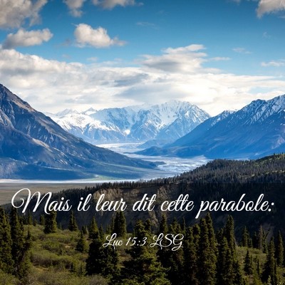 Picture 03 - Luc 15:3 LSG - Mais il leur dit cette - Bible Verse Picture