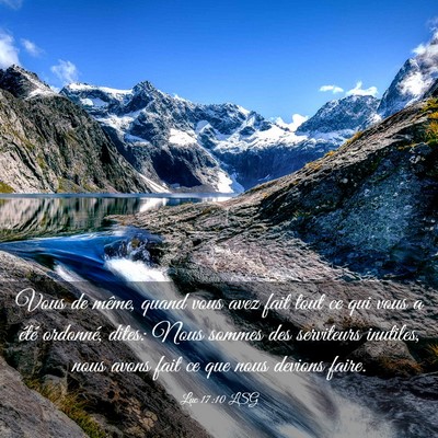 Picture 03 - Luc 17:10 LSG - Vous de même, quand vous avez fait tout ce qui - Bible Verse Picture
