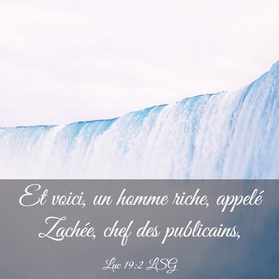 Picture 03 - Luc 19:2 LSG - Et voici, un homme riche, appelé Zachée, chef - Bible Verse Picture