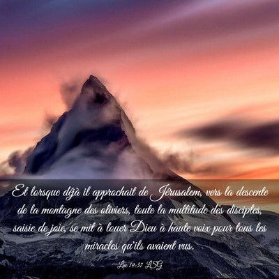 Picture 03 - Luc 19:37 LSG - Et lorsque déjà il approchait de Jérusalem, - Bible Verse Picture