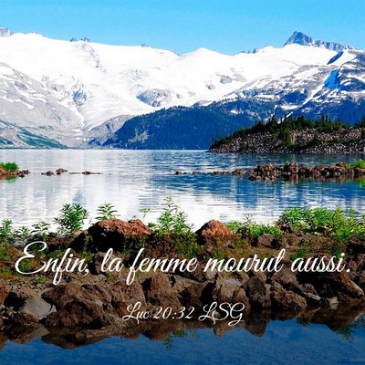 Picture 03 - Luc 20:32 LSG - Enfin, la femme mourut - Bible Verse Picture