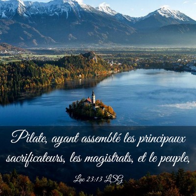 Picture 03 - Luc 23:13 LSG - Pilate, ayant assemblé les principaux - Bible Verse Picture