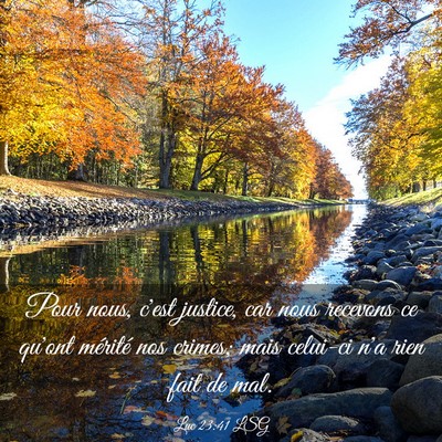 Picture 03 - Luc 23:41 LSG - Pour nous, c'est justice, car nous recevons ce - Bible Verse Picture