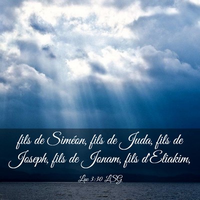 Picture 03 - Luc 3:30 LSG - fils de Siméon, fils de Juda, fils de Joseph, - Bible Verse Picture