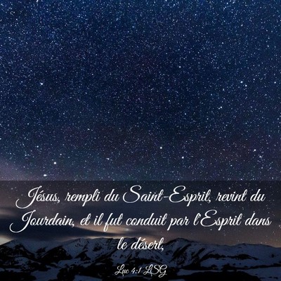 Picture 03 - Luc 4:1 LSG - Jésus, rempli du Saint-Esprit, revint du - Bible Verse Picture