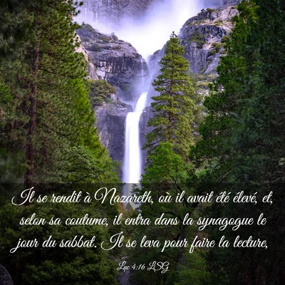 Picture 03 - Luc 4:16 LSG - Il se rendit à Nazareth, où il avait été - Bible Verse Picture