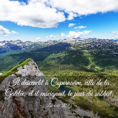 Picture 03 - Luc 4:31 LSG - Il descendit à Capernaüm, ville de la Galilée; - Bible Verse Picture