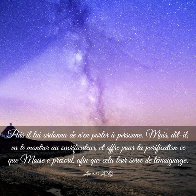 Picture 03 - Luc 5:14 LSG - Puis il lui ordonna de n'en parler à personne. - Bible Verse Picture