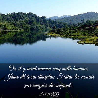 Picture 03 - Luc 9:14 LSG - Or, il y avait environ cinq mille hommes. Jésus - Bible Verse Picture