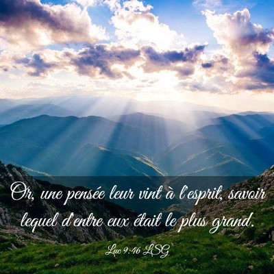 Picture 03 - Luc 9:46 LSG - Or, une pensée leur vint à l'esprit, savoir - Bible Verse Picture