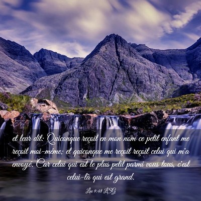Picture 03 - Luc 9:48 LSG - et leur dit: Quiconque reçoit en mon nom ce - Bible Verse Picture
