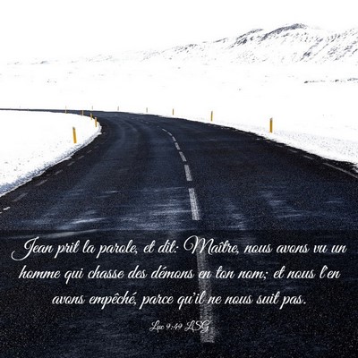 Picture 03 - Luc 9:49 LSG - Jean prit la parole, et dit: Maître, nous avons - Bible Verse Picture