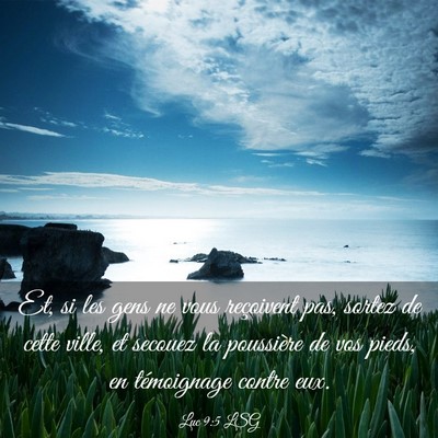 Picture 03 - Luc 9:5 LSG - Et, si les gens ne vous reçoivent pas, sortez de - Bible Verse Picture