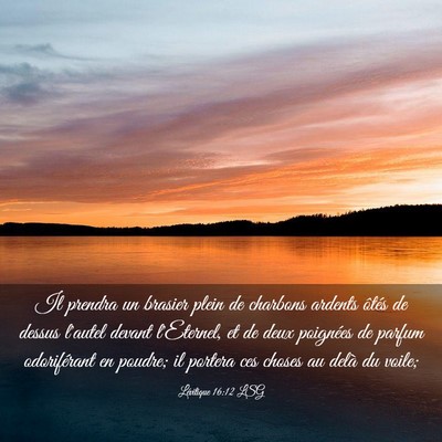 Picture 03 - Lévitique 16:12 LSG - Il prendra un brasier plein de charbons ardents - Bible Verse Picture