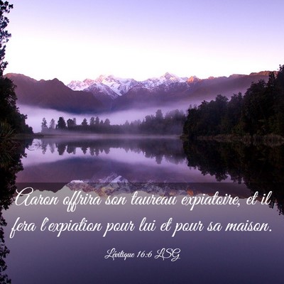 Picture 03 - Lévitique 16:6 LSG - Aaron offrira son taureau expiatoire, et il fera - Bible Verse Picture