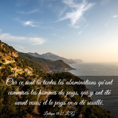 Picture 03 - Lévitique 18:27 LSG - Car ce sont là toutes les abominations qu'ont - Bible Verse Picture