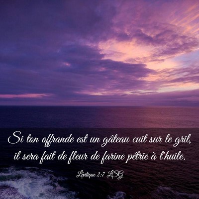 Picture 03 - Lévitique 2:7 LSG - Si ton offrande est un gâteau cuit sur le gril, - Bible Verse Picture