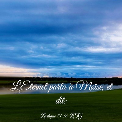 Picture 03 - Lévitique 21:16 LSG - L'Eternel parla à Moïse, et - Bible Verse Picture